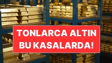 5 Bin Tondan Fazla Altının Depolandığı Kasalar Görüntülendi
