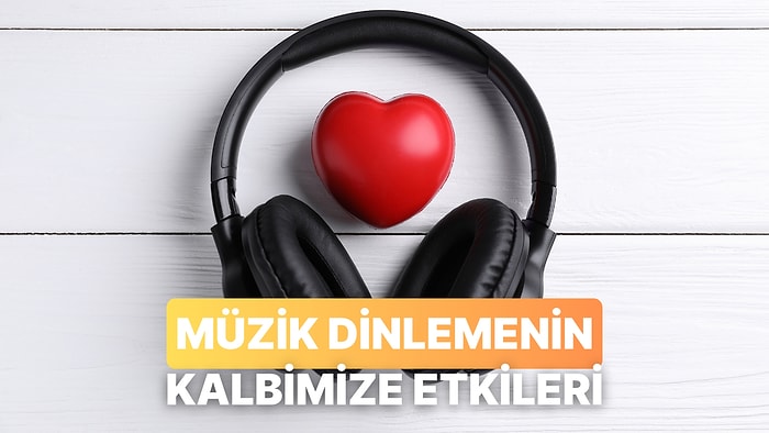 Müziğin Kalbimize Olan 10 Etkisi