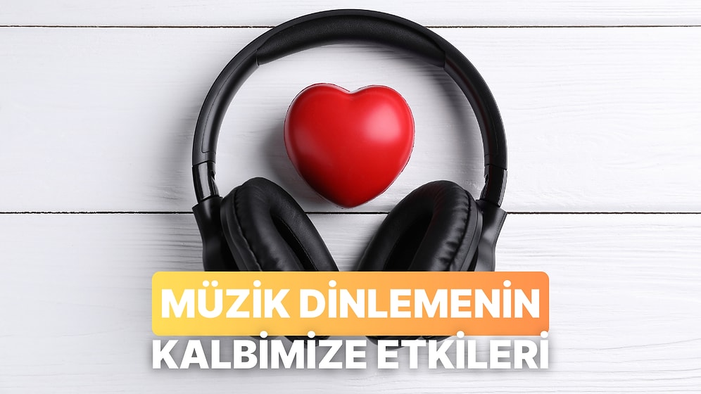 Müziğin Kalbimize Olan 10 Etkisi