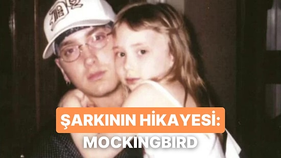 Bir Boşanma Hikayesi: Eminem’in Kızlarına Yazdığı Şarkı Mockingbird