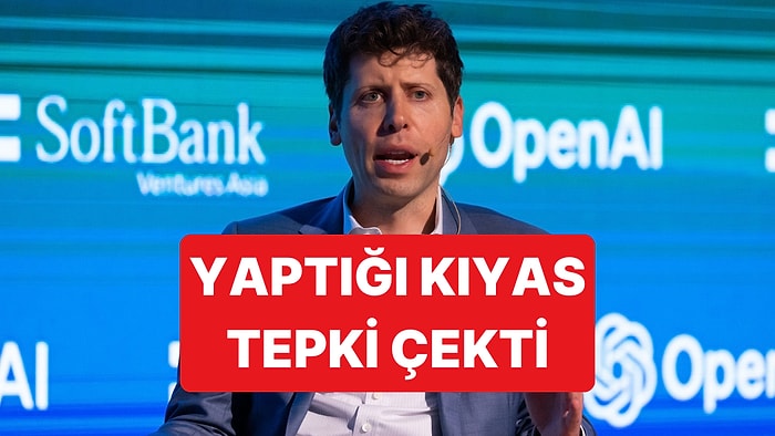 OpenAI CEO'su Sam Altman'ın ChatGPT ve İnsanlık Karşılaştırmasına Tepkiler Var