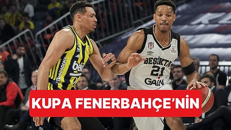 Basketbolda Türkiye Kupası Finalinin Galibi Beşiktaş GAİN'i 91-74 Yenen Fenerbahçe Beko Oldu