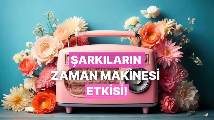 Şarkılar Neden Bizi Geçmişi Götürüyor?