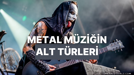 Metal Müziğin Alt Türleri Aslında Neye Göre Ayrılıyor?