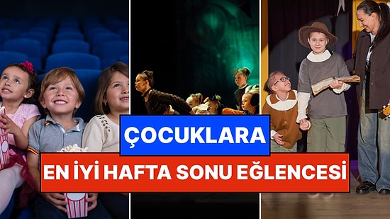 İstanbul'da Bu Hafta Sonu Çocuklarla Yapılacak Etkinlikler: 28 Şubat - 1 Mart Hem Eğitici Hem Eğlenceli Olacak