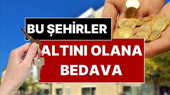 Altını Olana "Bedava" Gelecek Şehirler! 1 Metrekare Ev Kaç Gram Altın Eder?