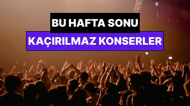 Bu Hafta Sonu Ankara, İzmir, Eskişehir, Antalya Konserleri: 28 Şubat - 1 Mart Hafta Sonun En İyi Konserleri!