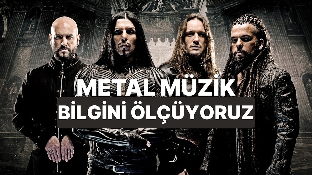 Bu Doğru/Yanlış Testiyle Güncel Metal Bilgini Sınıyoruz!