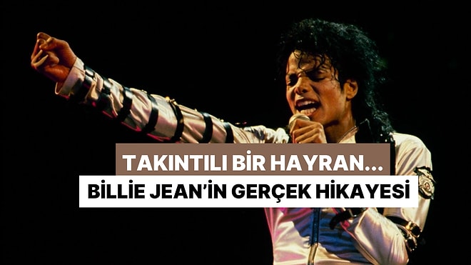 Takıntılı Bir Hayran ve Doğan Efsane: Billie Jean’in İlham Veren Gerçek Hikayesi