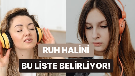 Bu Listeden Random Bir Şarkı Seç ve Ruh Halini Belirlesin