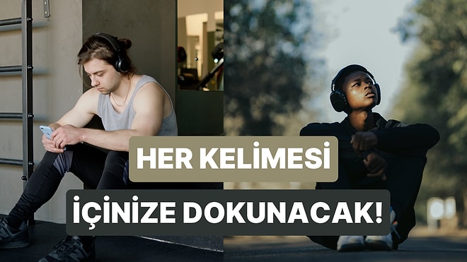 Her Sözü Kalbine İşleyecek 11 Şarkı