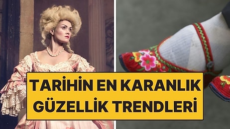 Uğruna Zehir Bile Yutuldu: Tarihte Güzellik İçin Yapılan 8 Tehlikeli Trend