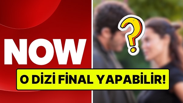 Akıbeti Merak Ediliyor! NOW Dizisi Reytinglerini Artıramazsa Final Yapabilir