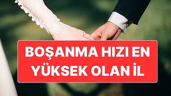 TÜİK'in Dikkat Çeken Evlilik ve Boşanma İstatistikleri