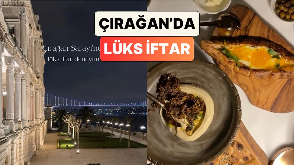Bir Sosyal Medya Kullanıcısı Çırağan Sarayı'nda Yaptığı Lüks İftarı Paylaştı