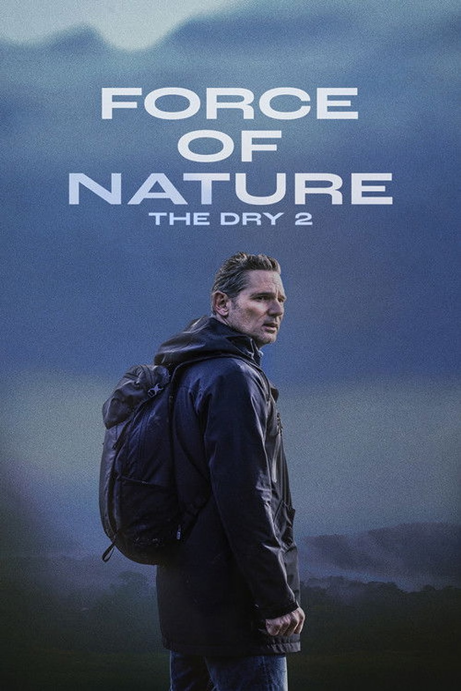 Force of Nature: The Dry 2 Özeti & Force of Nature: The Dry 2 Haberleri ...