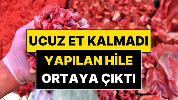 Ucuz Et Kalmadı! Kasap ve Lokantaların Yaptığı Hile Ortaya Çıktı
