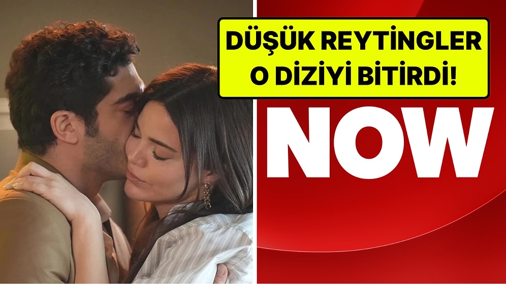Bir Reyting Kurbanı Daha! NOW'ın İddialı Dizisi Final Yapıyor