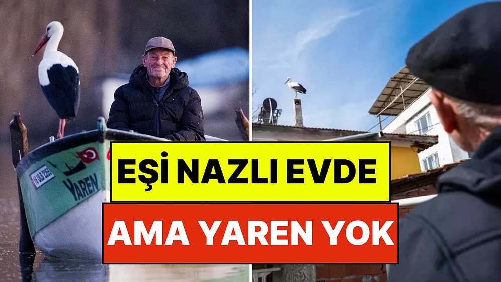 Yılın Beklenen Zamanı Geldi: Adem Amca Yaren Leylek'i Bekliyor!