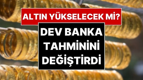 Dev Bankadan Altın İçin Yer Yerinden Oynatacak Tahmin