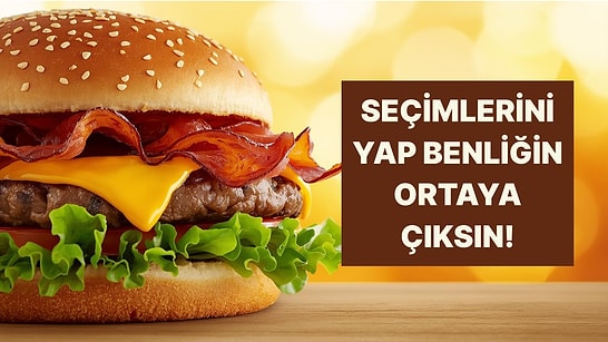 Adım Adım Hamburgerini Yarat, Kişiliğin Ortaya Çıksın!