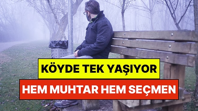 Türkiye'nin En Küçük Köyünde Tek Kişi Yaşıyor: Hem Muhtar Hem Seçmen