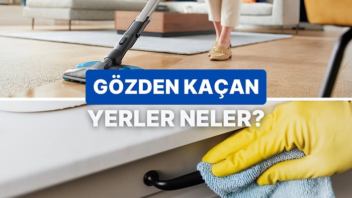 Misafir Gelmeden Önce Evde Mutlaka Kontrol Etmen Gereken 10 Yer