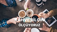 Bu Kahvelerin Adını Bulabilecek misin?