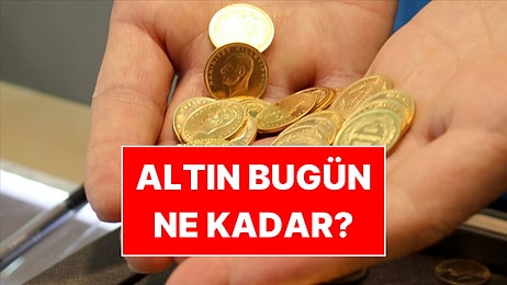 Altın Fiyatları Belli Oldu! Gram Altın Bugün Ne Kadar?