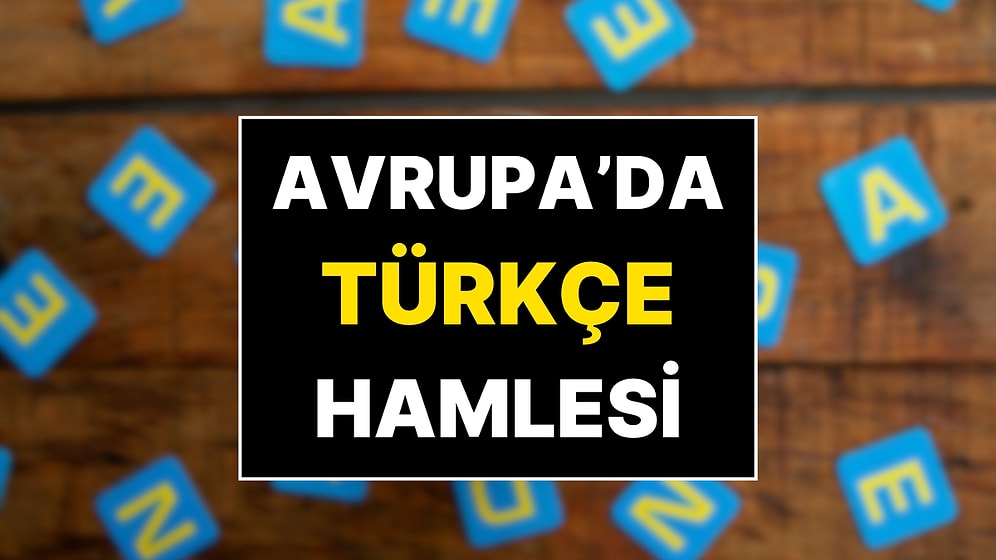 Türkçe’nin Avrupa’da Resmi Dil Olması İçin Adım Atıldı