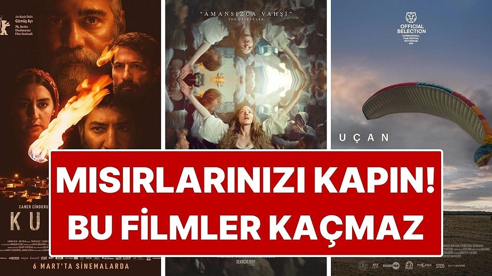 Mısırlarınızı Kapın! 2-8 Mart Haftası Vizyondaki En Dikkat Çeken Filmler