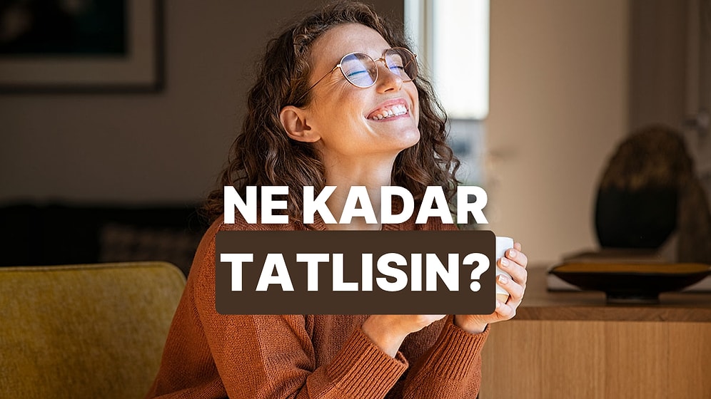 Kahve Tercihlerine Göre Sen Ne Kadar Tatlı Bir İnsansın?