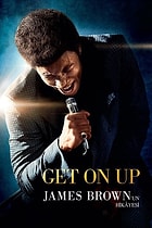 Get On Up: James Brown’un Hikâyesi