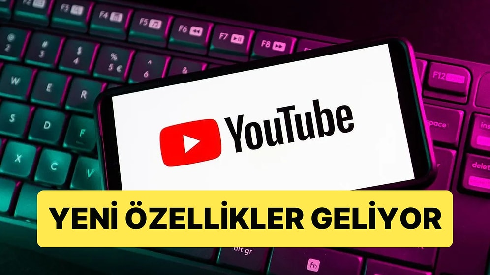 YouTube Yeni Güncellemesi ile Beklenen Özelliklere Kavuşuyor