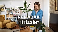 Sen Ne Kadar Titizsin?