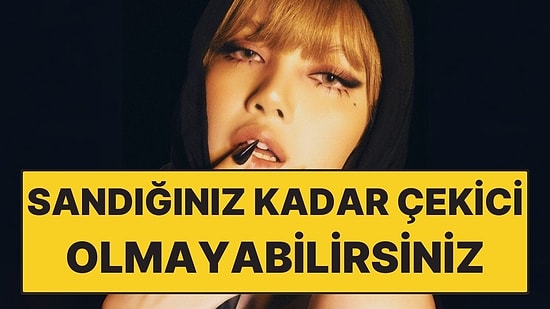 Sandığınız Kadar Çekici Olmayabilirsiniz! Bilime Göre Karşı Cinsi Yanlış Okuyoruz