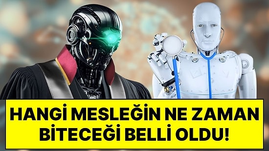 Doktor, Avukat, Öğretmen, Yazılımcı... Hiçbiri Güvende Değil: Yapay Zeka Hangi Mesleği Ne Zaman Bitirecek?
