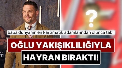 Tom Hardy'nin Oğlu Yakışıklılığıyla Kendine Hayran Bıraktı!