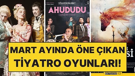 2026 Mart Ayı Tiyatro Takvimi: İstanbul’da Kaçırılmaması Gereken Oyunlar!