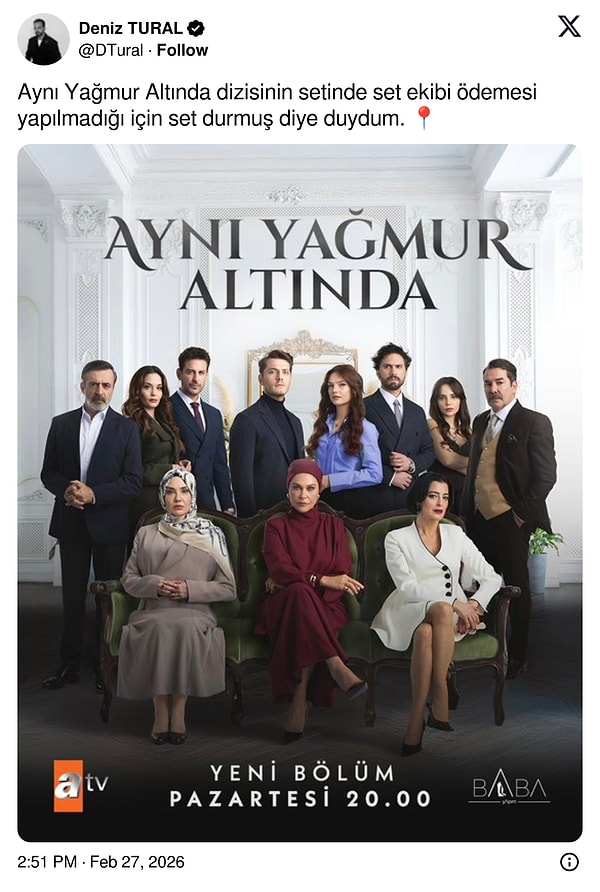 Deniz Tural'ın iddiasına göre Aynı Yağmur Altında seti durdu.