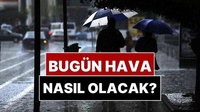 Karla Karışık Yağmur Yağacak: Meteoroloji 28 Şubat Hava Durumunu Paylaştı