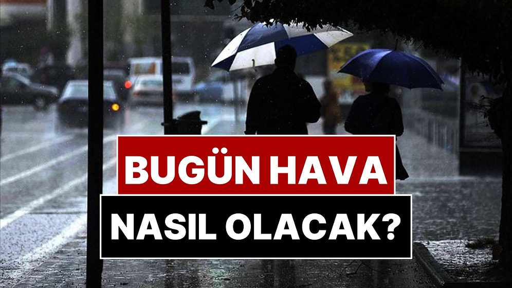 Karla Karışık Yağmur Yağacak: Meteoroloji 28 Şubat Hava Durumunu Paylaştı