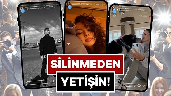 Silinmeden Yetişin: 21-28 Şubat'ta Ünlülerin Paylaştığı "Kaçarsa Yazık Olur" Temalı Instagram Hikayeleri