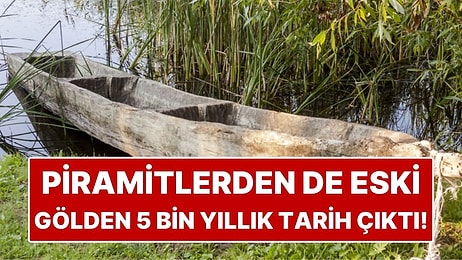 Piramitlerden Bile Eskiler! Gölün Dibinden 5 Bin 200 Yıllık Tarih Çıktı