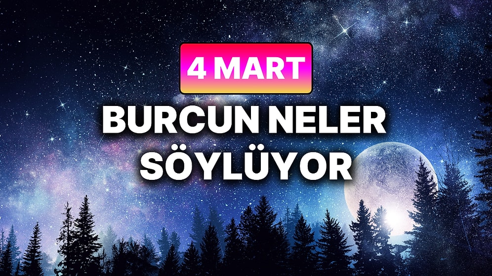 Günlük Burç Yorumuna Göre 4 Mart Çarşamba Günün Nasıl Geçecek?
