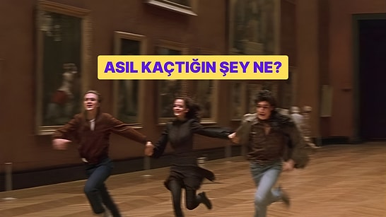 Hayatında Asıl Kaçtığın Şey Ne?