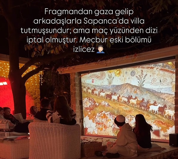 Bir arkadaş grubu da hep beraber dizinin yeni bölümünü izlemek için Sapanca’da tatil ayarladı.