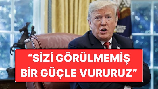 Donald Trump’tan İran’a Yeni Tehdit: “Daha Önce Görülmemiş Güçle Vururuz”