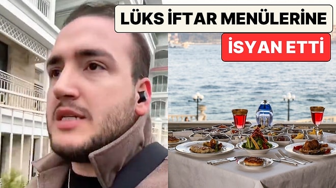 Bir Vatandaş Fahiş Fiyatlara Verilen İftar Menülerine Tepki Gösterdi: "Bir Tek Bana mı Garip Geliyor?"