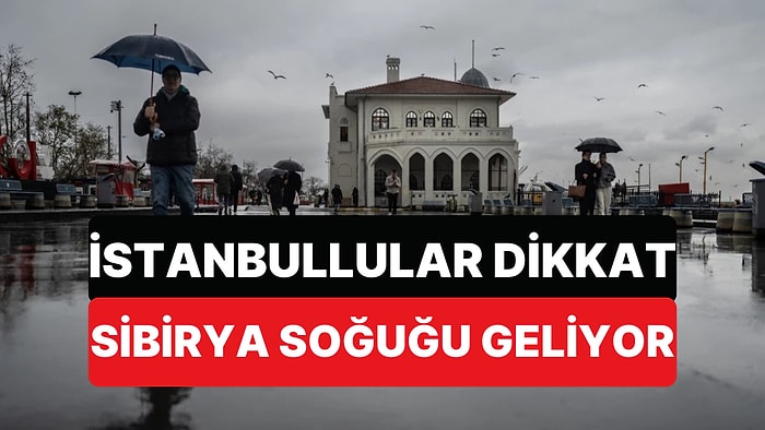 AKOM'dan İstanbul İçin Uyarı Geldi: Sibirya Soğukları Geliyor